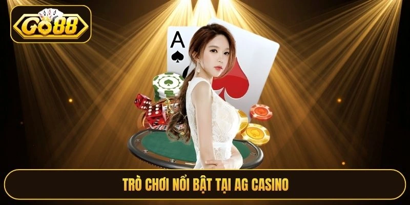 Trò chơi nổi bật tại AG Casino