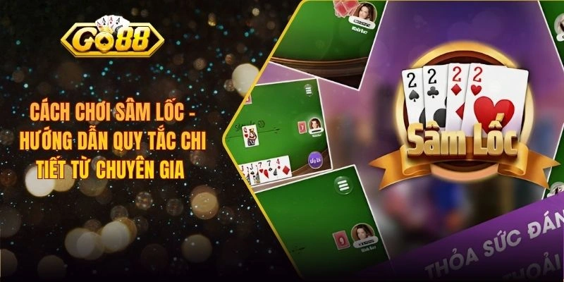 cách chơi sâm lốc