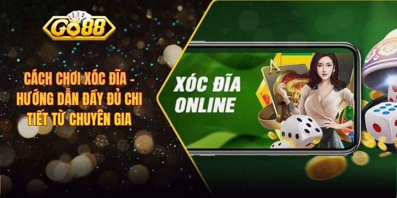 cách chơi xóc đĩa