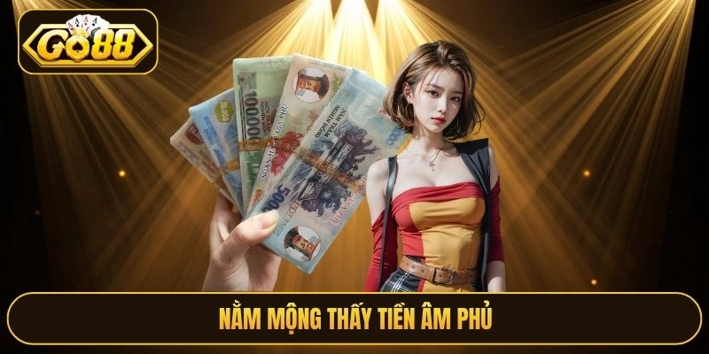 Nằm mộng thấy tiền âm phủ