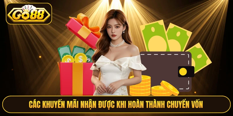 Các khuyến mãi nhận được khi hoàn thành chuyển vốn