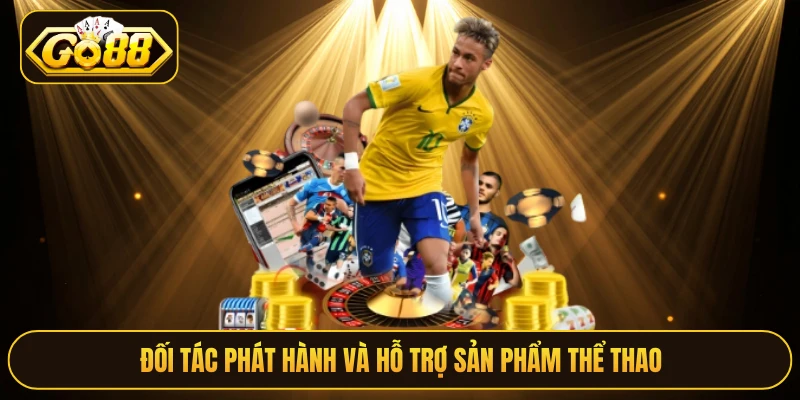 Đối tác phát hành và hỗ trợ sản phẩm thể thao
