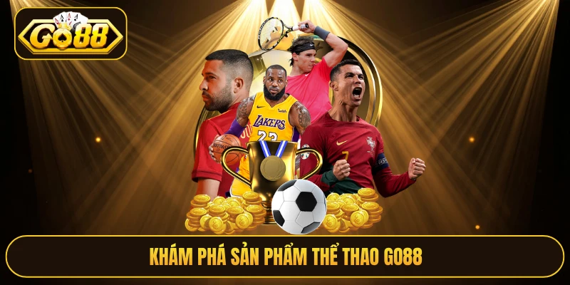Khám phá sản phẩm thể thao Go88
