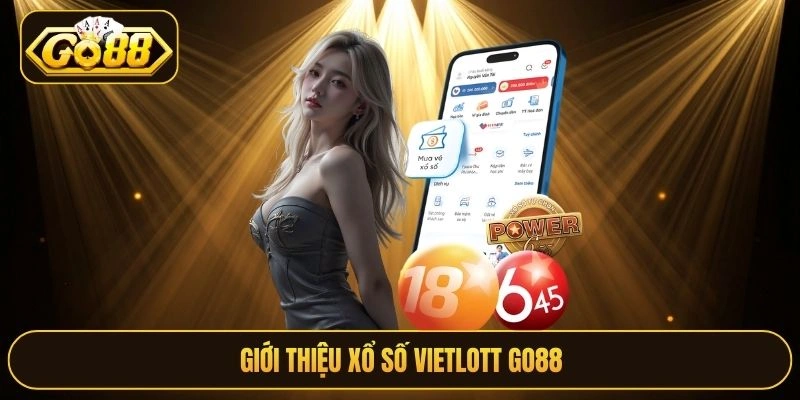 Giới thiệu xổ số Vietlott Go88