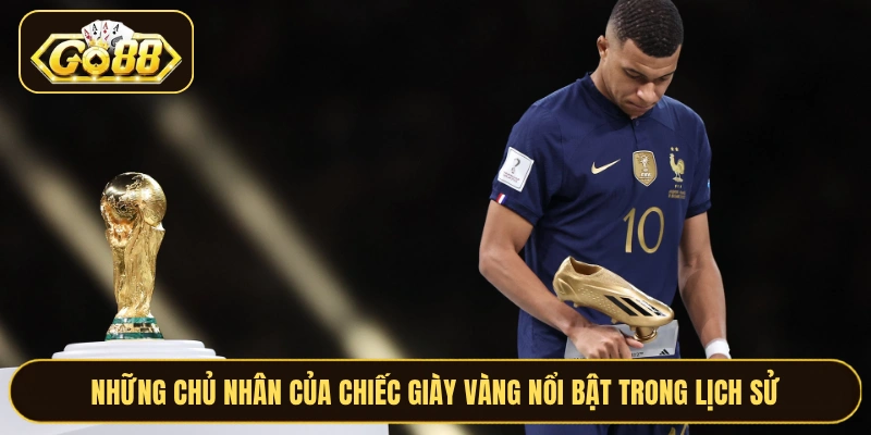 Những chủ nhân của Chiếc giày vàng nổi bật trong lịch sử