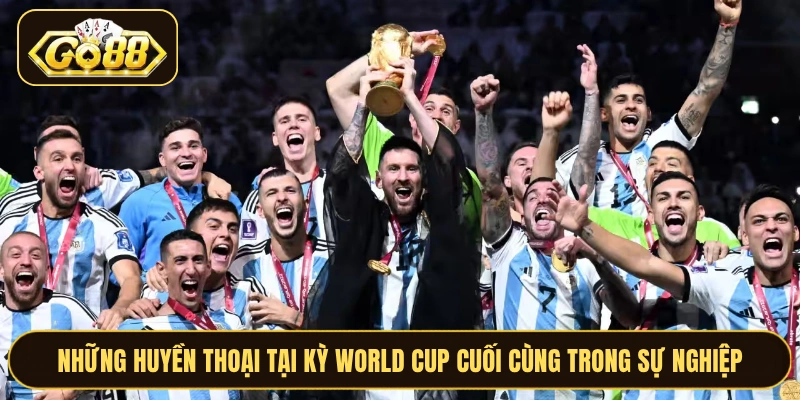 Những huyền thoại tại kỳ World Cup cuối cùng trong sự nghiệp